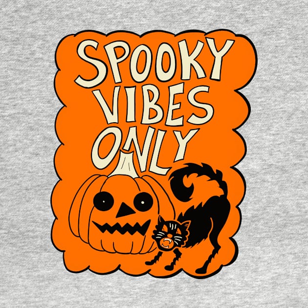 Spooky Vibes Only by Alissa Carin